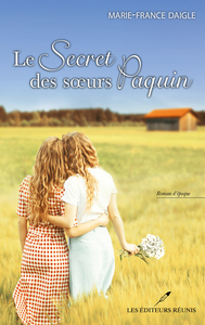 LE SECRET DES SOEURS PAQUIN