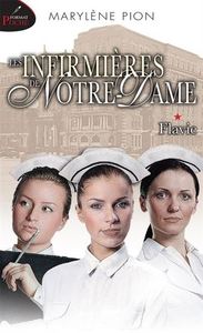 LES INFIRMIERES DE NOTRE-DAME V 01 FLAVIE