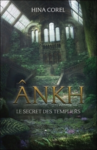 Ankh Tome 2 - Le secret des Templiers