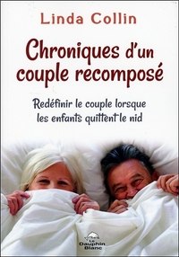 Chroniques d'un couple recomposé - Redéfinir le couple lorsque les enfants quittent le nid