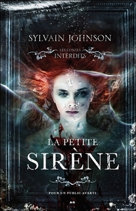 LA PETITE SIRENE - LES CONTES INTERDITS