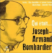 Qui était... Joseph-Armand Bombardier