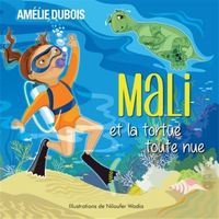 MALI ET LA TORTUE TOUTE NUE