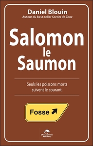 Salomon le Saumon - Seuls les poissons morts suivent le courant