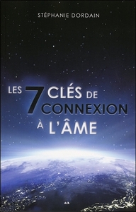LES 7 CLES DE CONNEXION A L'AME