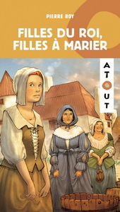 FILLES DU ROI, FILLES A MARIER