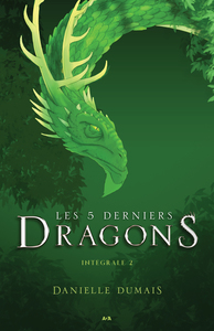 LES 5 DERNIERS DRAGONS - T02 - LES 5 DERNIERS DRAGONS - INTEGRALE - VOL02