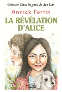 La révélation d'Alice - Dans les yeux de Sue Lian