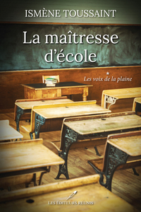 LA MAITRESSE D'ECOLE - LES VOIX DE LA PLAINE - VOL01
