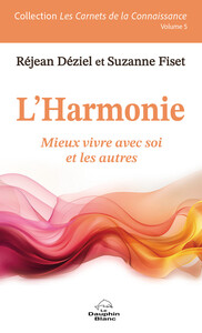 L'Harmonie - Mieux vivre avec soi et les autres volume 5