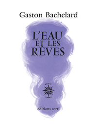L’eau et les rêves