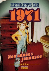 Enfants de 1971 - nos années jeunesse