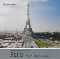 PARIS - HIER ET AUJOURD'HUI