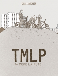 TMLP - TA MERE LA PUTE