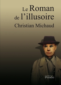 Le roman de l'illusoire