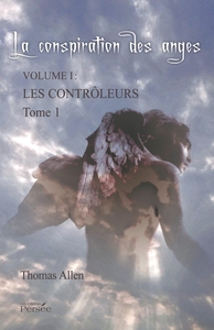 LA CONSPIRATION DES ANGES - TOME 1