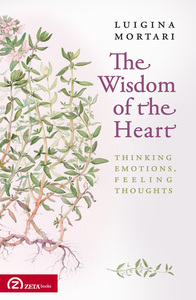 THE WISDOM OF THE HEART - THINKING EMOTIONS, FEELING THOUGHTS
