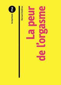 Peur de l'orgasme (La)