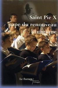 Saint Pie X, pape du renouveau liturgique