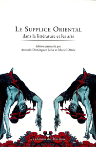 Le supplice oriental dans la littérature et les arts