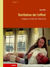 IMAGES ET MOTS DE L'HORREUR 2 - TERRITOIRES DE L'EFFROI