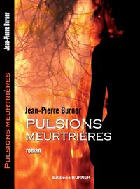 PULSIONS MEURTRIERES