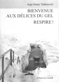 BIENVENUE AUX DELICES DU GEL SUIVI DE RESPIRE !