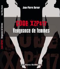 CODE XZP 417 - VENGEANCE DE FEMMES