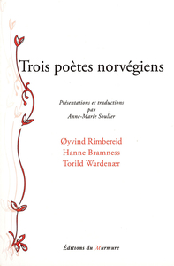 TROIS POETES NORVEGIENS
