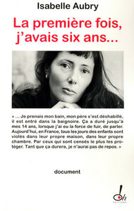 LA PREMIERE FOIS, J'AVAIS SIX ANS