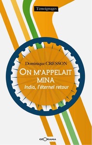 ON M'APPELAIT MINA - INDIA, L'ETERNEL RETOUR