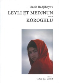 LEYLI ET MEDJNUN SUIVI DE KOROGHLU
