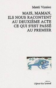 MAIS MAMAN ILS NOUS RACONTENT DEUXIEME ACTE CE QUI S'EST PASSE AU PREMIER