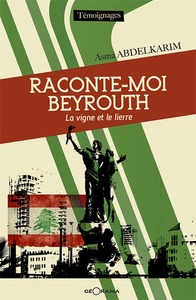 RACONTE-MOI BEYROUTH - LA VIGNE ET LE LIERRE