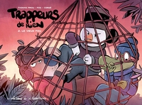 TAPPEURS DE RIEN - TRAPPEURS DE RIEN - TOME 2 - LE VIEUX FOU