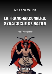 LA FRANC-MACONNERIE, SYNAGOGUE DE SATAN - (FAC-SIMILE 1893)