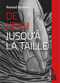 DE L'EAU JUSQU'A LA TAILLE