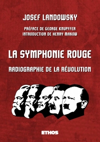 LA SYMPHONIE ROUGE - (OU SYMPHONIE EN ROUGE MAJEUR) - UNE RADIOGRAPHIE DE LA REVOLUTION