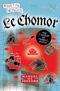 LE CHOMOR - MANUEL DES JOUEURS