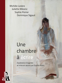 UNE CHAMBRE A ECRIRE