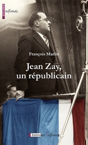 Jean Zay Un Republicain