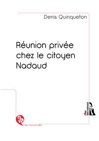 Réunion privée chez le citoyen Nadaud