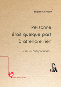 PERSONNE ETAIT QUELQUE PART A ATTENDRE RIEN