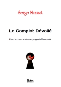 LE COMPLOT DEVOILE - PLAN DU CHAOS ET DU MARQUAGE DE L'HUMANITE