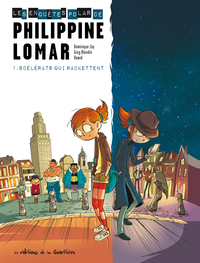 LES ENQUETES  POLAR  DE PHILIPPINE LOMAR - TOME 1 - SCELERATS QUI RACKETTENT