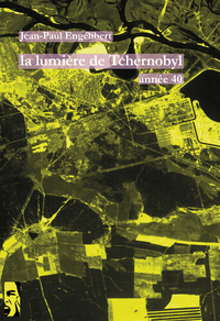 LA LUMIERE DE TCHERNOBYL - ANNEE 40