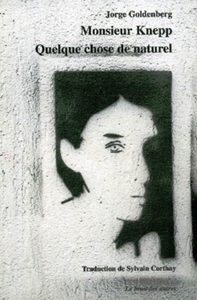 MONSIEUR KNEPP, SUIVI DE QUELQUE CHOSE DE NATUREL