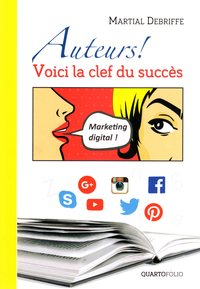 AUTEURS ! VOICI LA CLEF DU SUCCES