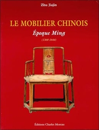 Mobilier chinois. Epoques Ming et Qing