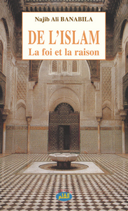 De l'islam - la foi et la raison